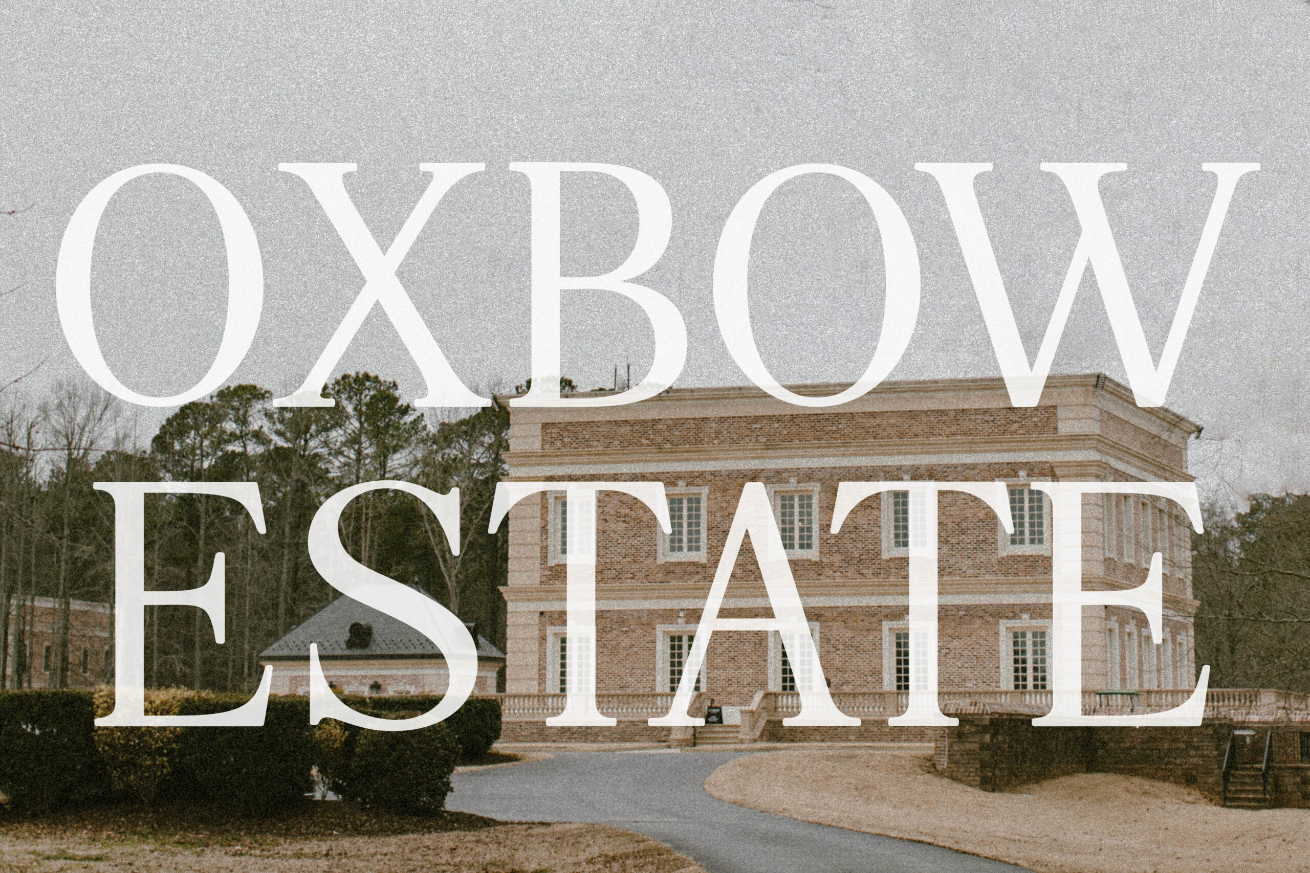 Oxbow Estate